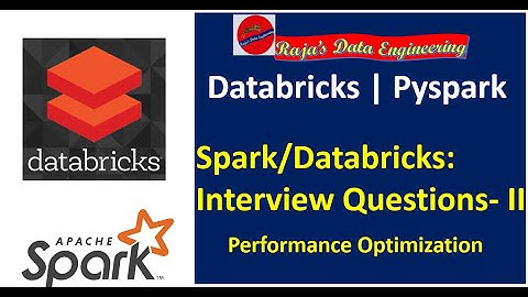 102. Databricks | Pyspark |Performance Optimization: Spark/Databricks Interview Question Series - II