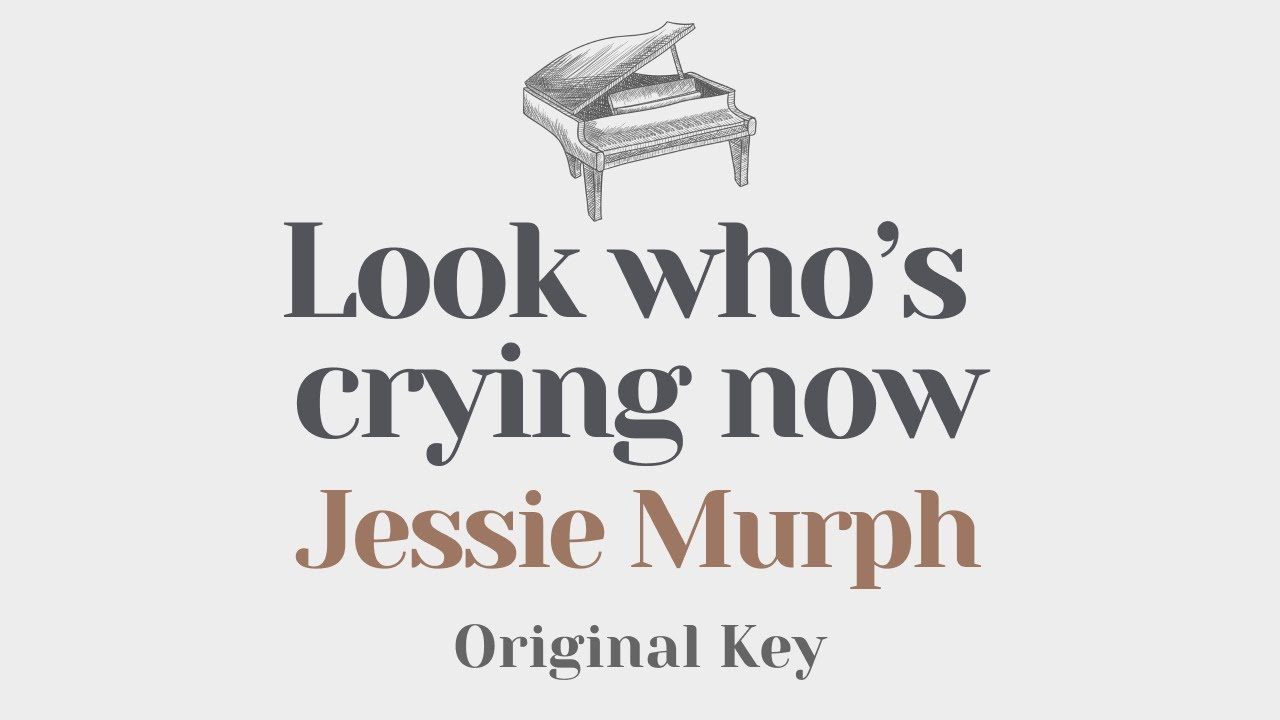 Jessie Murph – Look Who's Cryin' Now Lyrics