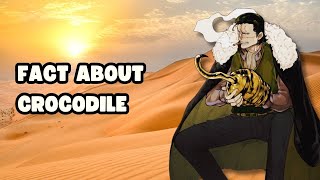 FACTS ABOUT SIR CROCODILE - ONE PIECE