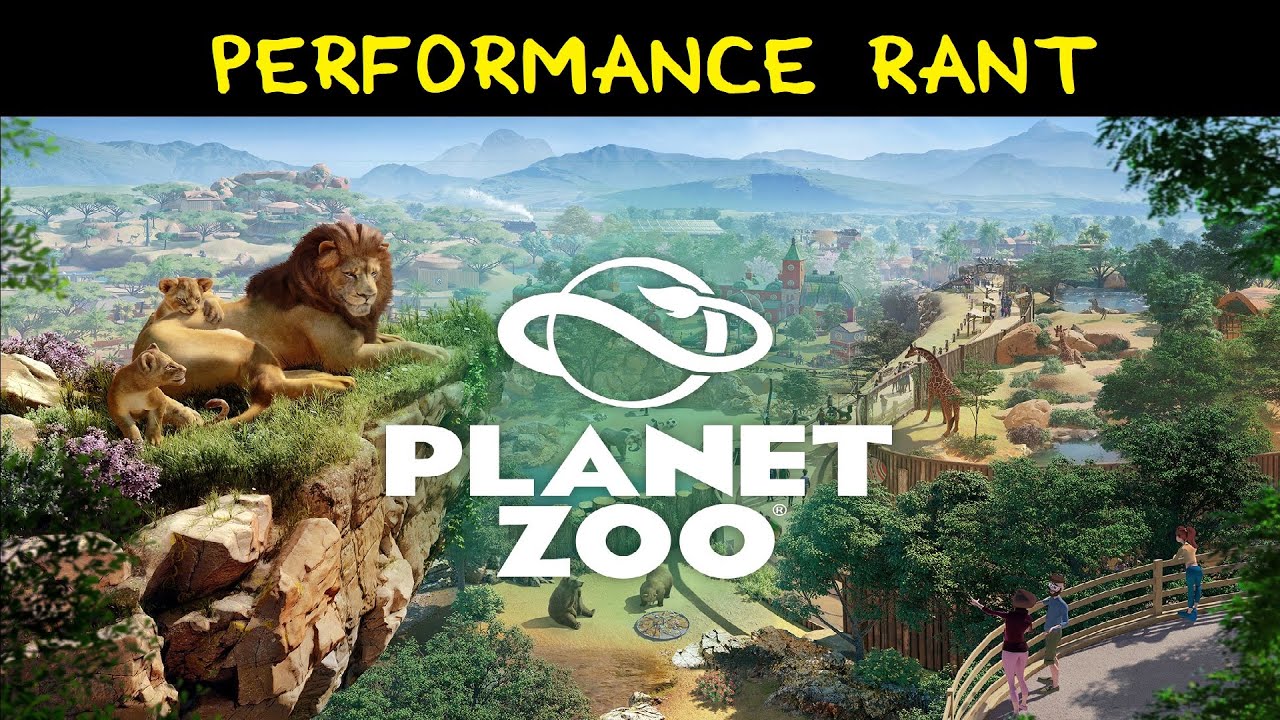 Planet Zoo 💠 Performance Rant 💠 Read Below