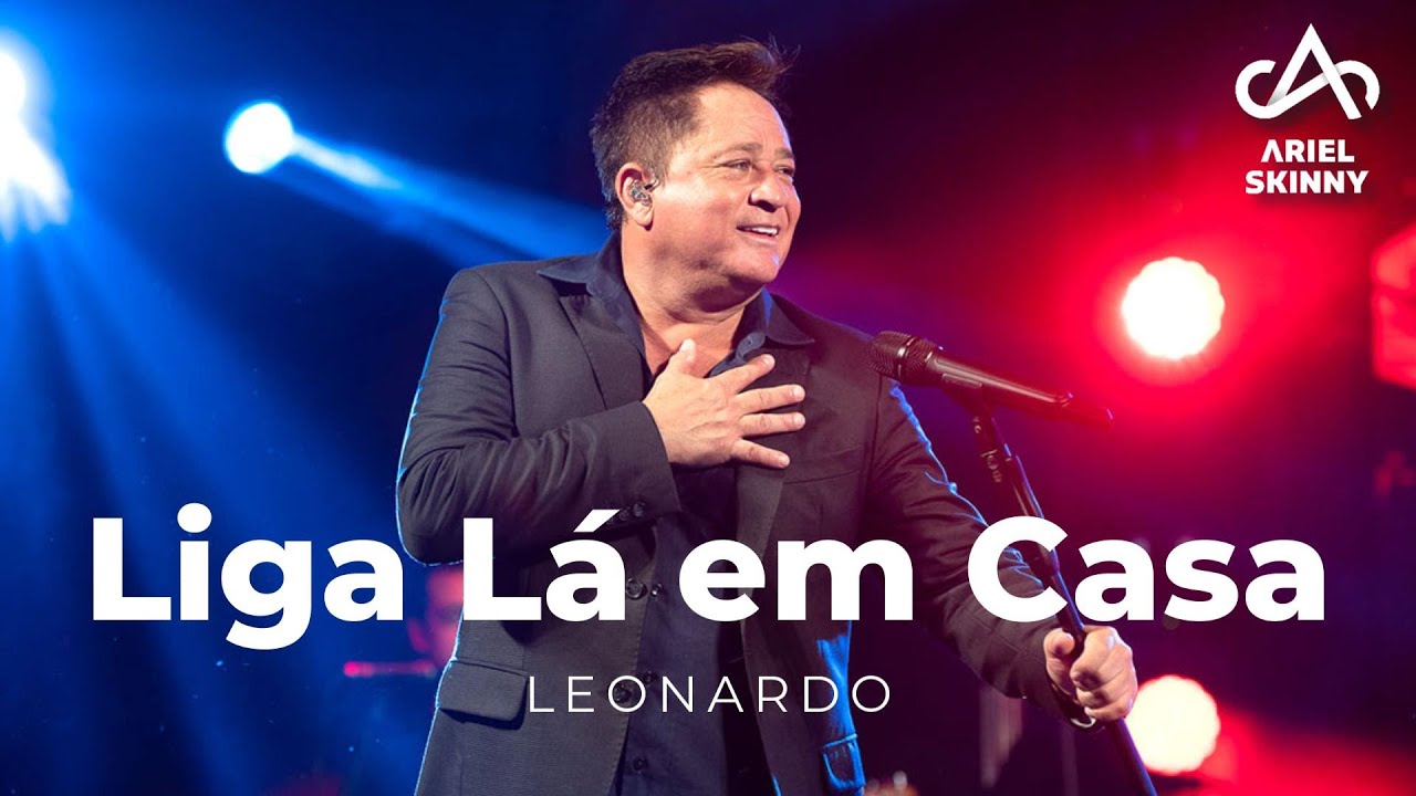 Liga Lá em Casa (Seresta) - Leonardo [Prod. Ariel Skinny]