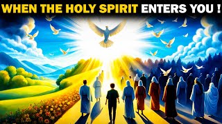 7 AMAZING THINGS THAT HAPPEN WHEN THE HOLY SPIRIT ENTERS A BELIEVER