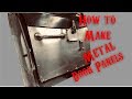 How to make Metal Door Panels
