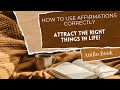 How To Use Affirmations Correctly And Attract The Right Things In Life - Audio E-book - Part 1