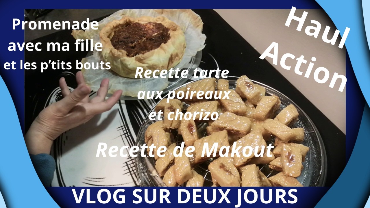 Vlog sur deux jours & Haul Action & 2 recettes Tarte aux poireaux & Makrout #recette #vlog #cosori