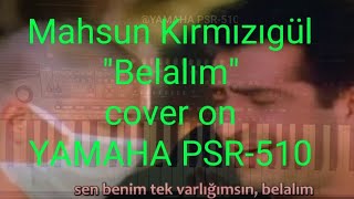 ВЕLАLIМ Белалим cover on YAMAHA PSR-510