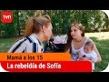 La rebeldía de Sofía | Mamá a los 15 - T3E11