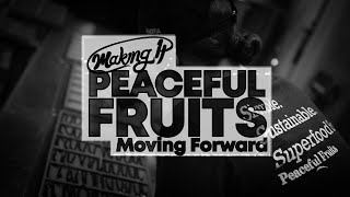 Making It: Caring For Employees Is Top Priority At Peaceful Fruits