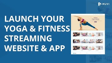 Launch Your Online Yoga Website & App instantly | Build Online Yoga Class Streaming platform | Muvi