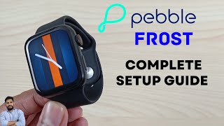 Pebble Frost Smartwatch Full Setup Guide screenshot 5
