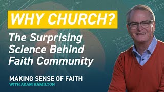 Why Church? The Surprising Science Behind Faith Community