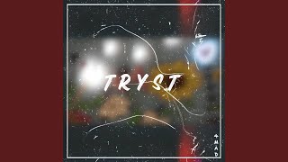 TRYST (feat. Coastt)