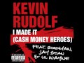 Kevin Rudolf - I Made It - Ft. Birdman, Jay Sean, & Lil