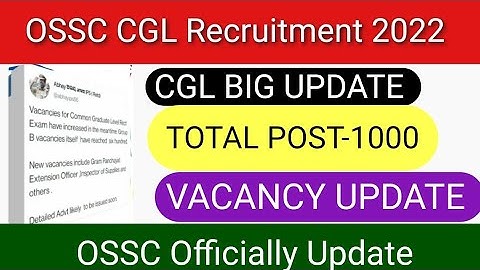 UPCOMING OSSC CGL Recruitment 2022-23 || Total Post-1000 || Official Update