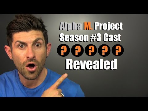 Alpha M Project Season 3 Cast REVEALED! - Alpha M Project Season 3 Cast REVEALED!