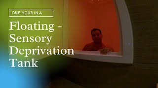 One Hour in a Floating Sensory Deprivation Tank