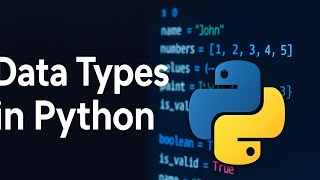 Understanding Python Data Types: A Complete Guide