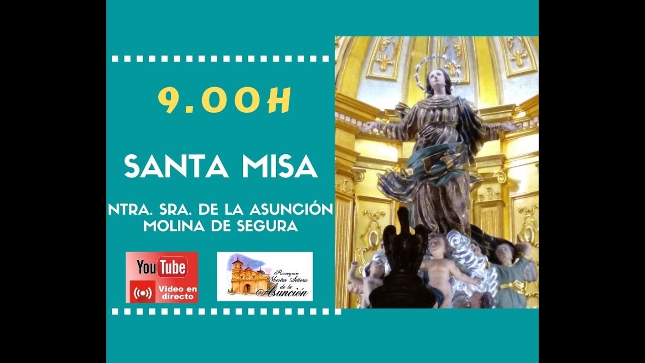 SANTA MISA 9:00 h. 07/03/2026 Parroquia Ntra. Sra. de la Asunción de Molina de Segura