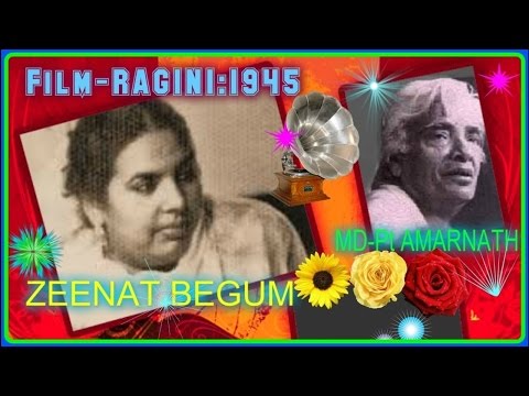 *.ZEENAT BEGUM-Film-RAGINI-[1945]~Ik Hook Si Uthti Hai Dilmein~[Rarest Gem-My Fav]