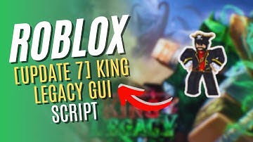 ROBLOX [UPDATE 7] King Legacy GUI Script | DUPE | AUTOFARM + MORE | rbxscript 2024