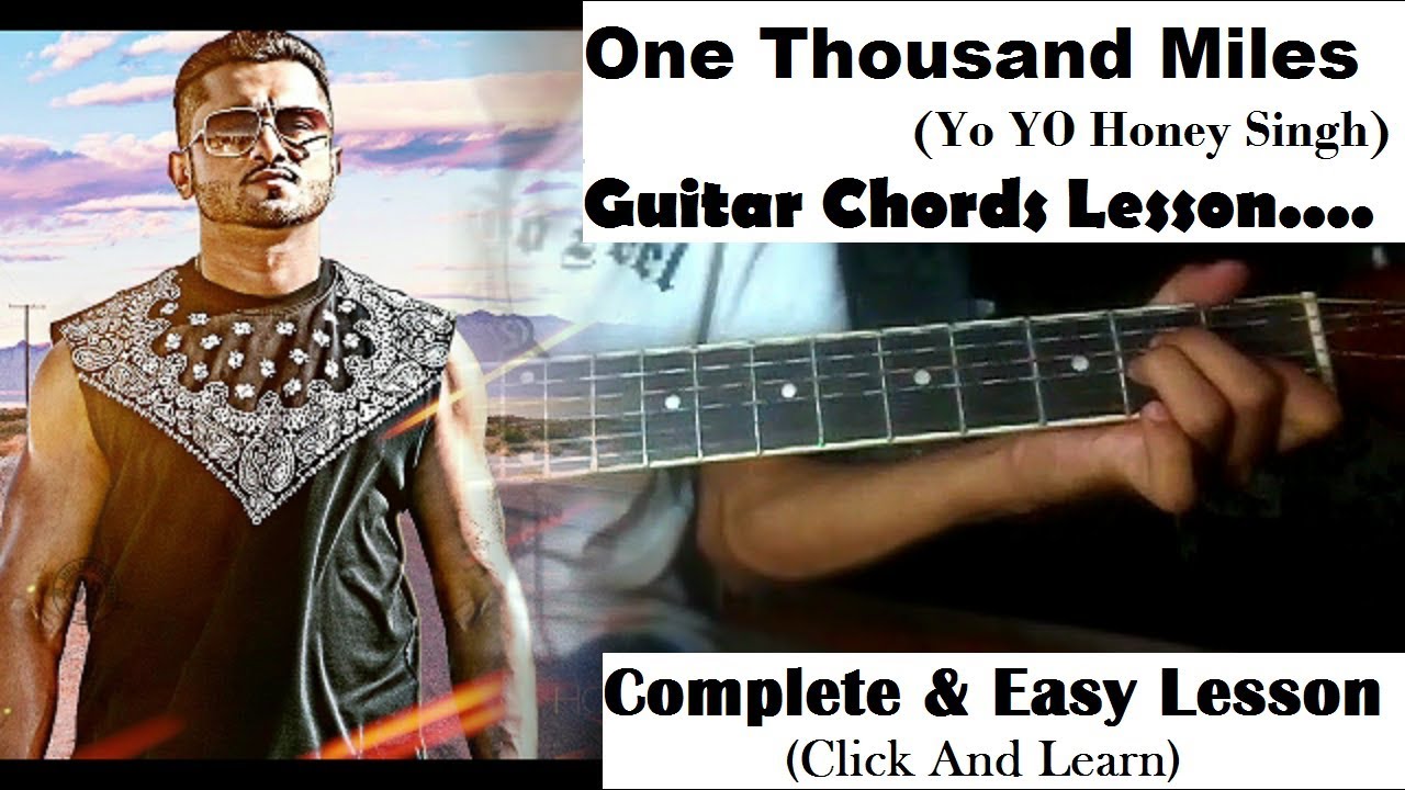 One Thousand Miles Guitar Chords Yo Yo Honey Singh Easy Complete Lesson Shahrukh Zafar Youtube One Thousand Miles Guitar Chords Yo Yo Honey Singh Easy Complete Lesson Shahrukh Zafar Youtube