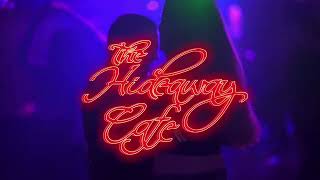 HIDEAWAY DOWN TOWN RIVERSIDE WEDNESDAY NIGHTS