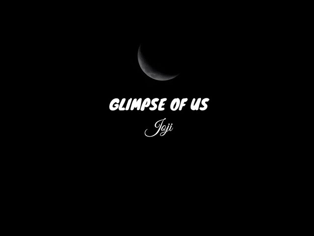 Glimpse Of us - Joji (Female version) | Lyrics