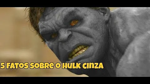 Quem é o Hulk cinza?