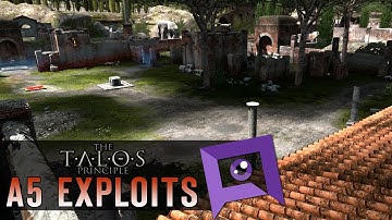 The Talos Principle - A5: Exploits, Skips & Alternate Solutions
