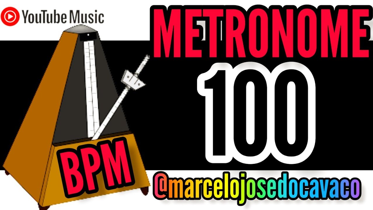 100 BPM (Beats per minute) Metronome, METRÓNOMO, METRÔNOMO YouTube