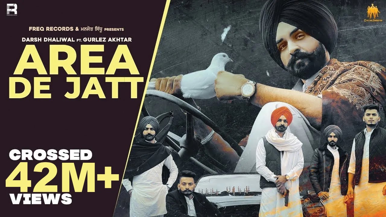 AREA DE JATT  DARSH DHALIWAL ft GURLEZ AKHTAR  GUR SIDHU  FREQ RECORDS  LATEST PUNJABI SONGS