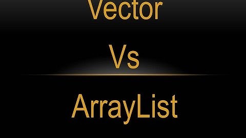 Vector Vs ArrayList
