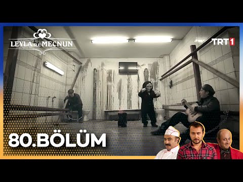 Leyla ile Mecnun 80. Bölüm