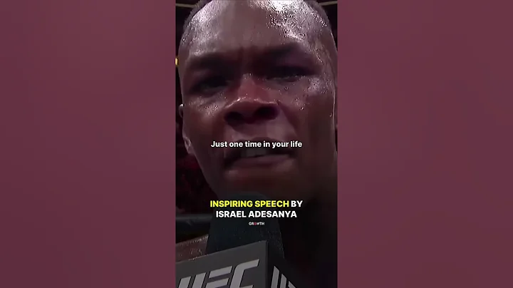 INSPIRING SPEECH by Israel Adesanya.