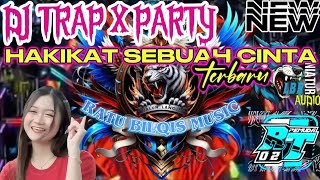 DJ TRAP PARTY❗❗❗YANG KALIAN CARI HAKIKAT SEBUAH CINTA NEW RATU BILQIS MUSIC