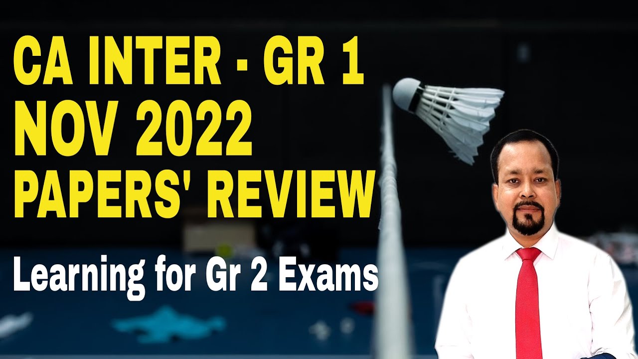 CA Inter Gr 1 papers overall review | Easy or tough | A learning for CA ...