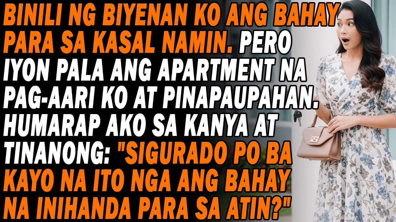 Ipinakita Ng Magiging Biyenan Ko Ang Bahay-Kasal, Yun Pala'y Apartment Ko!😂Tanong Ko:🤔