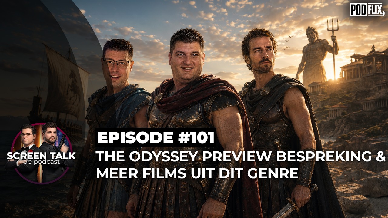 #101 - The Odyssey 2026 waarom iedereen het hierover heeft - Screen Talk de Podcast