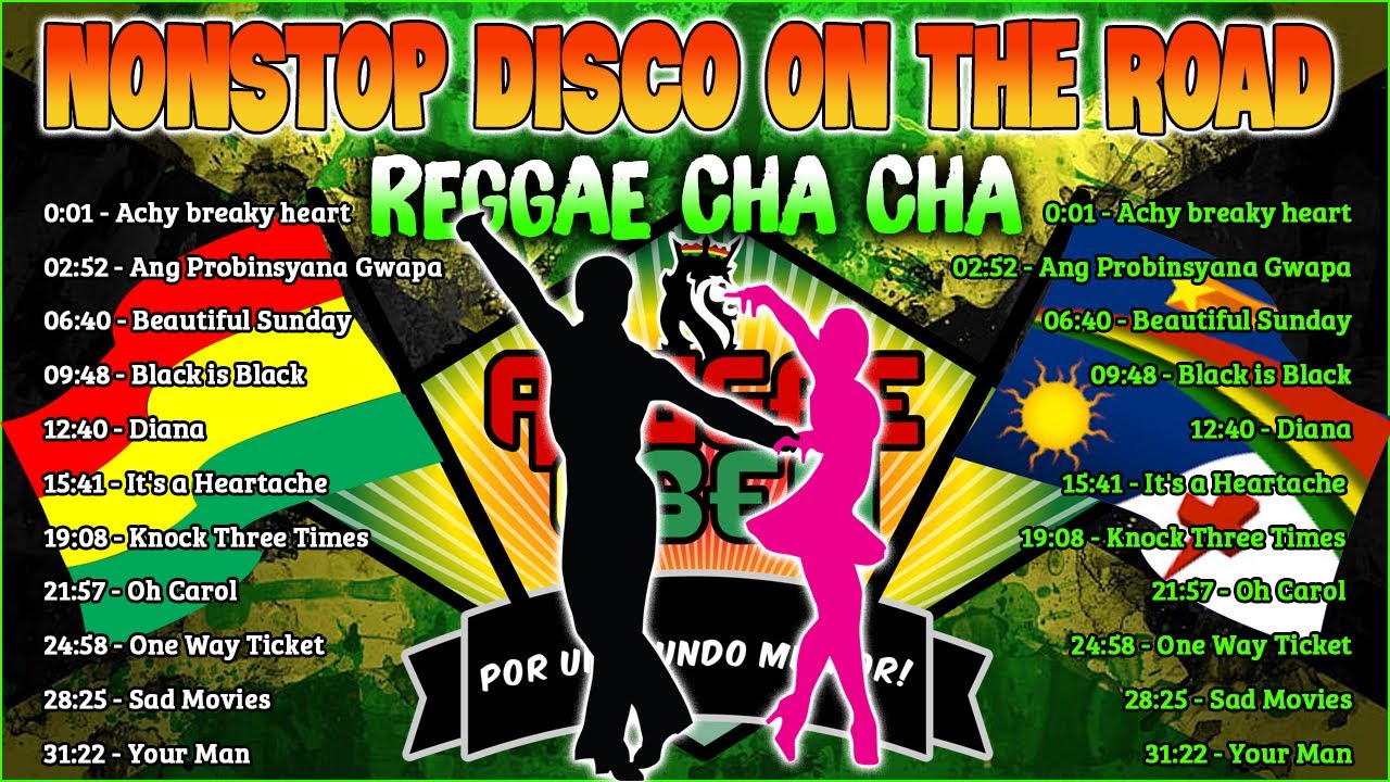 3 HOUR NONSTOP REGGAE CHA CHA DISCO ON THE MIX 2023 . CHA CHA REGGAE RELAXING MUSIC MIX . 