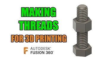 FUSION 360 - LESSON 5 - THREADS FOR 3D PRINTING