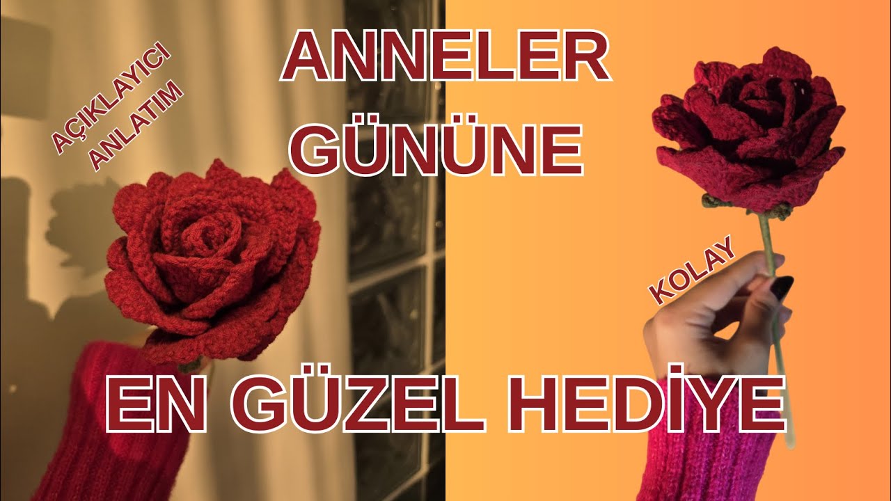 Anneler İçin En Güzel Hediye: Solmayan Örgü Gül Nasıl Yapılır? - Kolay Örgü Gül Yapımı 🌹