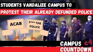 Students Vandalize Campus to Protest School's Already Defunded Police | Ep.52