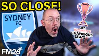 CHAMPIONS LEAGUE FINAL? Can we finally make it? Sydney FC Triangle Challenge FM26