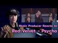 Producer Reacts to Red Velvet 레드벨벳 'Psycho' MV | วิเคราะห์เพลงในมุม Music Producer (THAI)