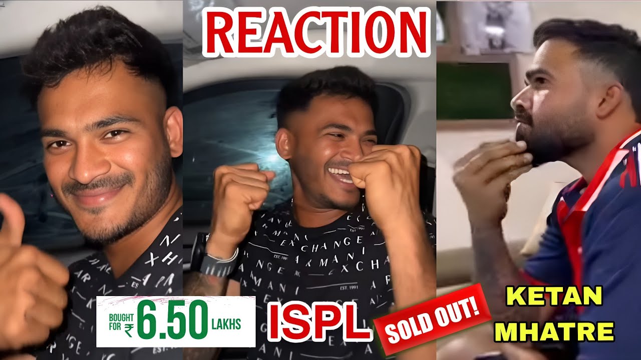 ISPL SELECTION [ PAVAN KENE ,KETAN MHATRE ] REACTION 