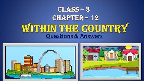 Within The Country || EVS || Class-3 || Chapter-12 || Questions & Answers
