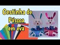 Cestinha de pscoa em eva