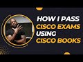 The strategy i use to pass on cisco exams using cisco books  ccna  ccnp  ccie
