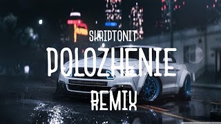 Skriptonit - Polozhenie [Remix]