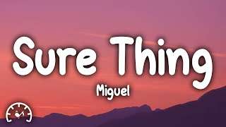 Miguel - Sure Thing (sped up) (Lyrics)